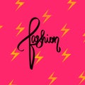 Fashion. Neon pink card with yellow lightning. Fashion illustration. Girls modern black hand lettered sign. Abstract for stylish Royalty Free Stock Photo