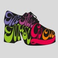 Fashion quote in platform pump disco men`s shoes silhouette, the shoe must go on, shoe typography, shoes typography.