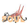 Fashion slogan with snarling leopard for t-shirts. Wild soul. Royalty Free Stock Photo