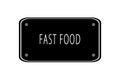 Fast Food written on a blackboard on a white background