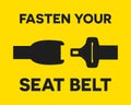 Fasten your seat belt sign. Safe trip in car calligraphy lettering quote. Vector creative adventure motivation Royalty Free Stock Photo