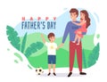 Father day. Happy dad with son, daddy hug daughter, children with parent, international holiday, greeting card, poster