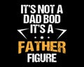 Father Figure / Funny Text Tshirt Design