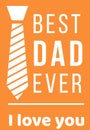 Father s day amazing vector illustrations. Best dad ever, I love you. Yellow colored background.