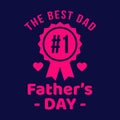 Father s day amazing vector illustrations. The best dad fathers day with no1 sign.Lighten pink typography on deep blue background.