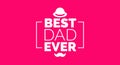 Father`s day banner, poster, wallpaper, background with vector lettering.