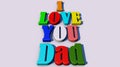 Father`s day. 3D rendering beautiful multicolored inscription on a white background