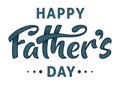 Father`s day handwritten lettering text, isolated on white background. Vector celebration sign for postcard, greeting cards, Royalty Free Stock Photo