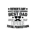 Father`s day quote, Best Dad vector style illustration design on white background