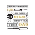 father s Day Saying and Quotes. I love mechanic dad, good for print Royalty Free Stock Photo