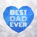 Father`s day typographic illustration vector background, best dad ever type font