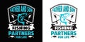 Father and son fishing partners for life - Fishing t shirts design,Vector graphic, typographic poster or t-shirt. Royalty Free Stock Photo