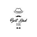 Fathers Day card. Bowler hat, Mustache, Bow tie. Best dad ever. Dad greeting. Greeting card. Vector. Royalty Free Stock Photo