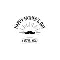 Fathers day holiday. Mustache. Happy fathers day, I love yot lettering. Vector. Royalty Free Stock Photo