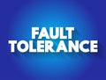 Fault tolerance text quote, concept background