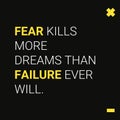 Fear Kills More Dreams Than Failure Ever Will Motivational Quote Vector Royalty Free Stock Photo