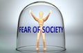 Fear of society can separate a person from the world and lock in an isolation that limits - pictured as a human figure locked