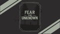 Fear the Unknown text, motivational and mystery theme vector design Generative AI Royalty Free Stock Photo