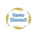 Feast of Shavuot. The inscription of the Happy Feast of Shavuot in a round frame of wheat ears, barley. Vector