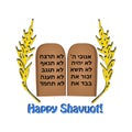 Feast of Shavuot. Inscription Happy Shavuot. Hebrew. Wheat, barley, The scrolls of the Torah, Tablet Bible, the Ten Commandments