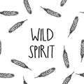 Feather with inscription wild spirit. Vintage background