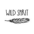 Feather with inscription wild spirit. Vintage background