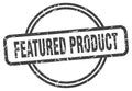 featured product stamp. featured product round grunge sign. Royalty Free Stock Photo