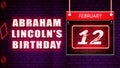12 February, Abraham Lincoln's Birthday, Neon Text Effect on bricks Background