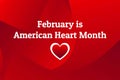 February is American Heart Month. Template for background, banner, card, poster with text inscription. Vector EPS10