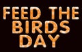 03 February Feed The Birds Day , Color Text Effect On Black Backgrand
