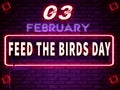 03 February Feed The Birds Day , Neon Text Effect On Bricks Backgrand