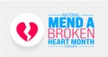 February is National Mend a Broken Heart Month background template. Holiday concept. background