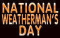 05 February National Weatherman's Day, Color Text Effect on Black Backgrand Royalty Free Stock Photo