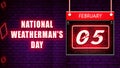 05 February, National Weatherman& x27;s Day, Neon Text Effect on bricks Background Royalty Free Stock Photo