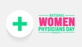 February is National Women Physicians Day background template. Holiday concept. background, banner, placard, card, and poster