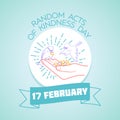 17 February Random Acts of Kindness Day Royalty Free Stock Photo