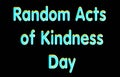 17 February Random Acts of Kindness Day, Shiny text Effect, on Black Backgrand