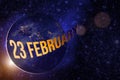 February 23rd. Day 23 of month, Calendar date. Earth globe planet with sunrise and calendar day. Elements of this image furnished