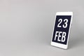 February 23rd. Day 23 of month, Calendar date. Smartphone with calendar day, calendar display on your smartphone. Winter month,