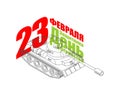 February 23 tank scheme. Translation Russian: Day of Defenders of the Fatherland. February 23. Military holiday in Russia