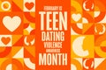 February is Teen Dating Violence Awareness Month. Holiday concept. Template for background, banner, card, poster with