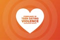 February is Teen Dating Violence Awareness Month. TDVAM. Holiday concept. Template for background, banner, card, poster
