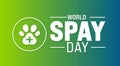 February is World Spay Day background template. Holiday concept. background, banner, placard, card, and poster