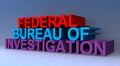 Federal bureau of investigation