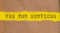 FEE FOR SERVICES written under on torn paper Royalty Free Stock Photo