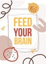 Feed your brain. Typography poster design. Graphic t-shirt, fashion apparel