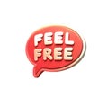 Feel Free Text in Red Speech Bubble with White Letters on a Transparent Background Royalty Free Stock Photo