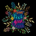 That feel good vibes hand lettering. Royalty Free Stock Photo
