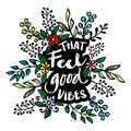That feel good vibes hand lettering. Royalty Free Stock Photo