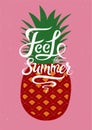 Feel the Summer. Summer Fruit calligraphic poster with pineapple. Retro vector illustration.